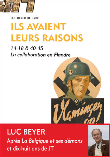 Ils avaient leurs raisons: 14-18 & 40-45 - La collaboration en Flandre