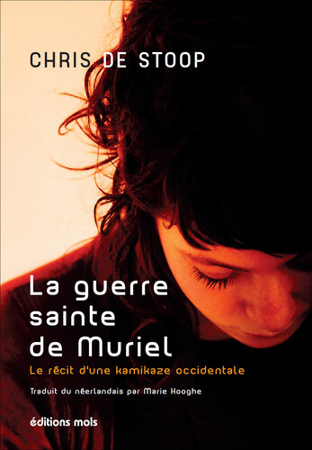 La guerre sainte de Muriel: Le récit d'une kamikaze occidentale