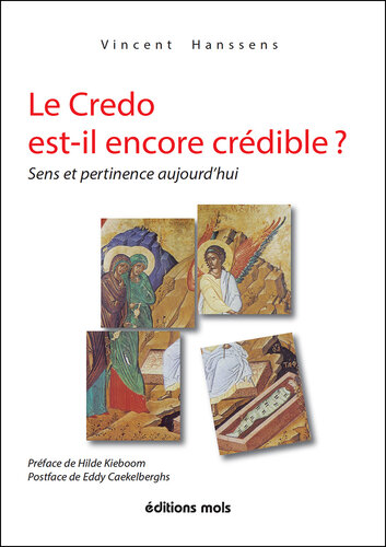 Le Credo est-il encore crédible ?: Sens et pertinence aujourd'hui