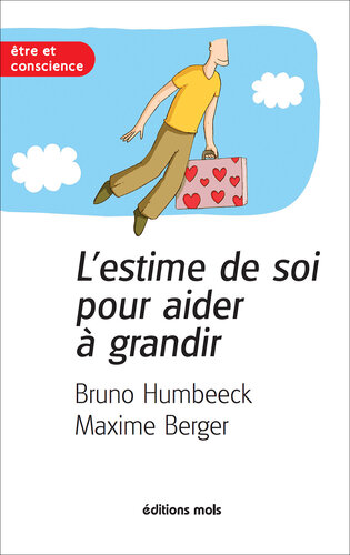 L'estime de soi pour aider à grandir: Un essai de développement personnel
