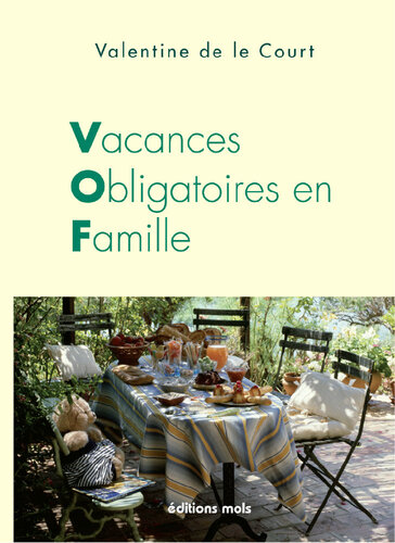Vacances obligatoires en famille: Un roman familial piquant et savoureux
