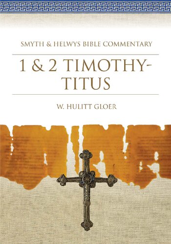 1 & 2 Timothy   Titus: Smyth & Helwys Bible Commentary
