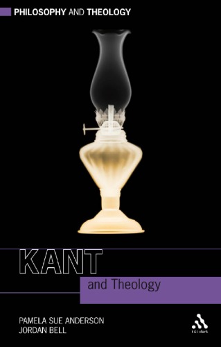 Kant and Theology (Philosophy and Theology)