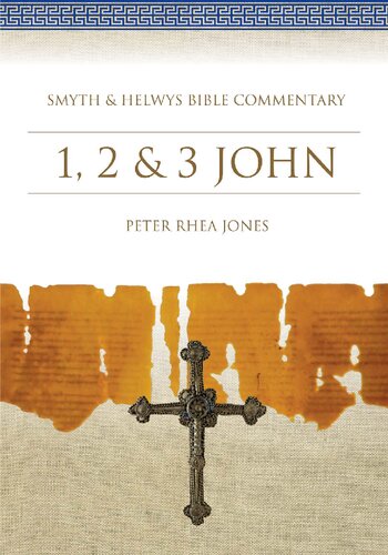 Smyth & Helwys Bible Commentary: 1, 2 & 3 John