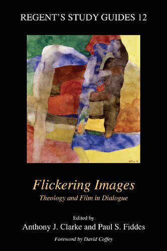Flickering Images: Theology and Film in Dialogue
