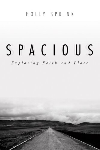 Spacious: Exploring Faith and Place