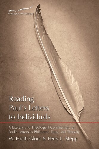 Reading Paul’s Letters to Individuals: A Literary and Theological Commentary on Paul's Letters to Philemon, Titus, and Timothy (Reading the New Testament)