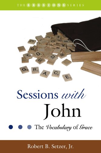 Sessions with John: The Vocabulary of Grace