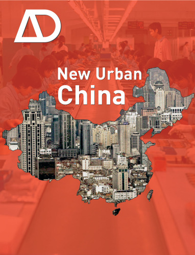 New Urban China (Architectural Design September   October 2008, Vol. 78, No. 5)
