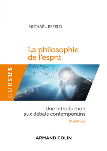 La philosophie de l'esprit - 3e éd.: Une introduction aux débats contemporains