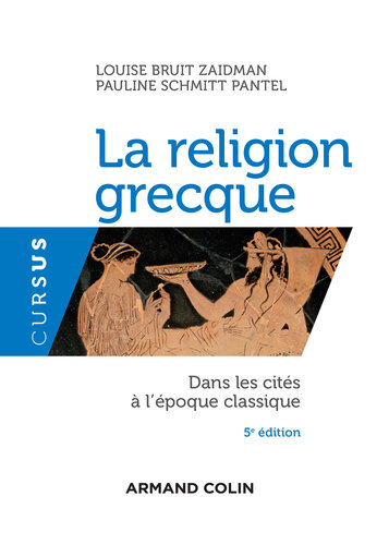 La religion grecque - 5e éd.: Dans les cités à l'époque classique
