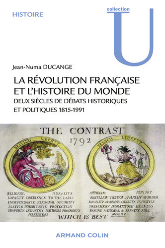 La Révolution française et l'histoire du monde: Deux siècles de débats historiques et politiques 1815-1991