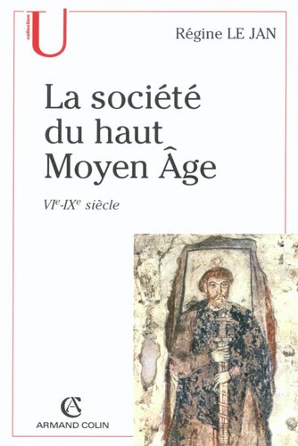 La société du haut Moyen Âge: VIe-IXe siècle
