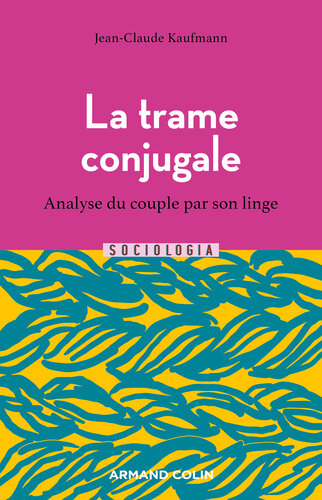 La trame conjugale - 2e éd.: Analyse du couple par son linge