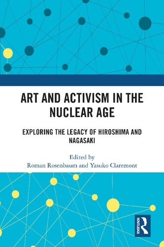 Art and Activism in the Nuclear Age: Exploring the Legacy of Hiroshima and Nagasaki