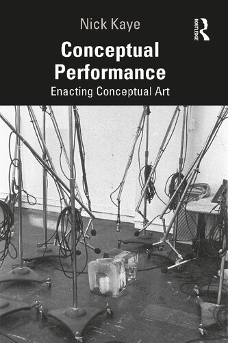 Conceptual Performance: Radical Art, Time and Action