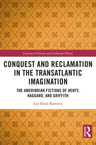 Conquest and Reclamation in the Transatlantic Imagination (Literary Criticism and Cultural Theory)