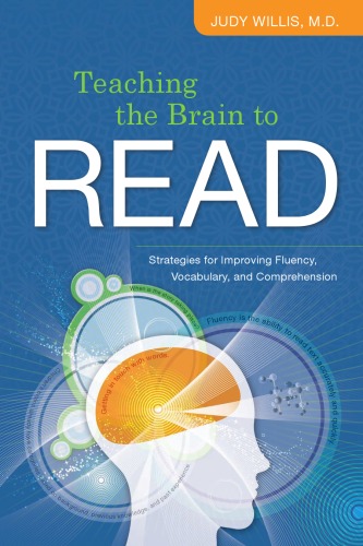 Teaching the Brain to Read: Strategies for Improving Fluency, Vocabulary, and Comprehension