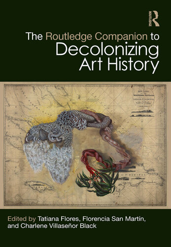 The Routledge Companion to Decolonizing Art History (Routledge Art History and Visual Studies Companions)