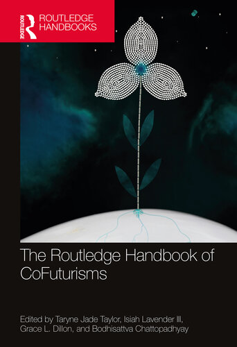 The Routledge Handbook of CoFuturisms (Routledge Literature Handbooks)