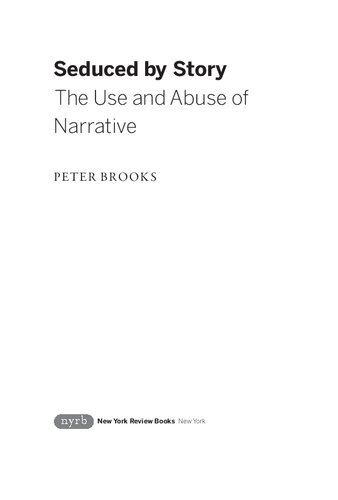 Seduce by Story: The Use and Abuse of Narrative