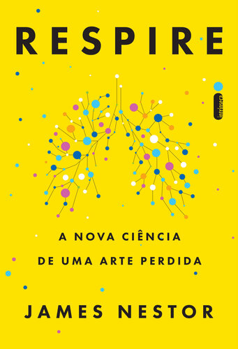 Respire: A nova ciência de uma arte perdida
