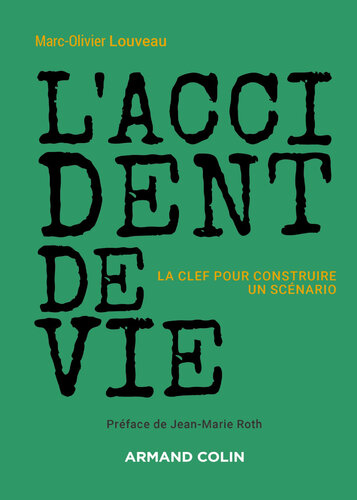 L'accident de vie - La clef pour construire un scnario