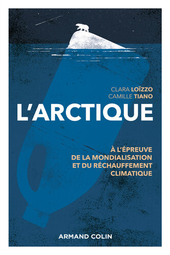 L'Arctique: A l'épreuve de la mondialisation et du réchauffement climatique