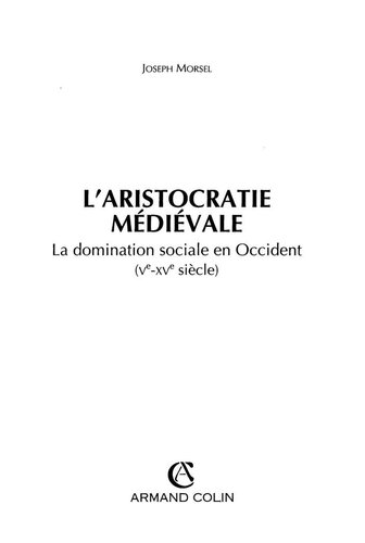 L'aristocratie médiévale: Ve-XVe siècle