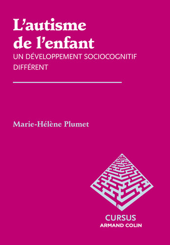 L'autisme de l'enfant: Un développement sociocognitif différent