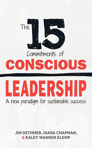 The 15 Commitments of Conscious Leadership · A New Paradigm for Sustainable Success