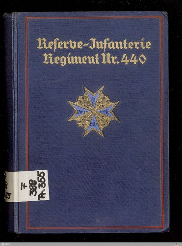 Die Geschichte des Reserve-Infanterie-Regiments Nr. 440 und seiner Stammbataillone