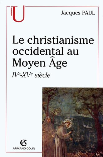 Le christianisme occidental au Moyen Âge: IVe-XVe siècle