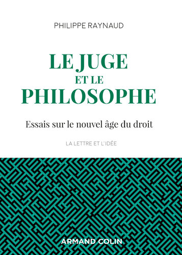 Le juge et le philosophe - 2e éd.: Essais sur le nouvel âge du droit