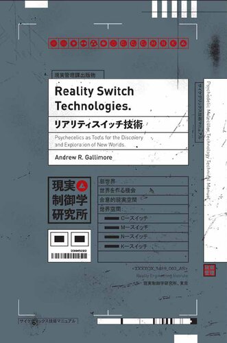 Reality Switch Technologies_ Psychedelics as Tools for the Discovery and Exploration of New Worlds