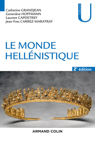 Le monde hellénistique - 2e éd.