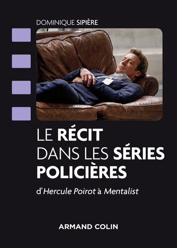 Le récit dans les séries policières: D'Hercule Poirot à Mentalist