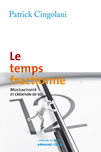 Le temps fractionné: Multiactivité et création de soi