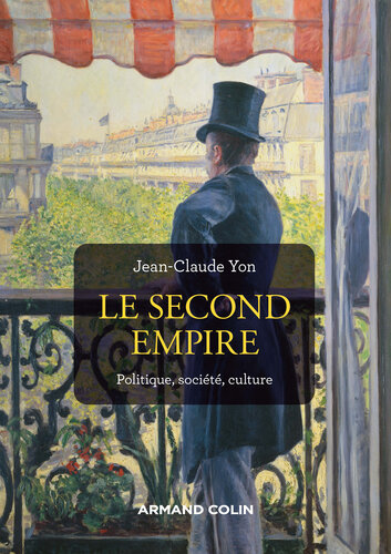 Le Second Empire - 3e éd.: Politique, société, culture