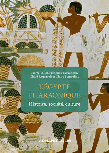 L'Egypte pharaonique: Histoire, société, culture