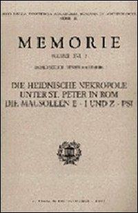 Die heidnische Nekropole unter St. Peter in Rom: vol. II : Die Mausoleen E-I und Z-PSI