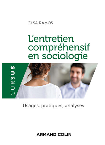 L'entretien compréhensif en sociologie: Usages, pratiques, analyses