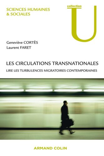 Les circulations transnationales: Lire les turbulences migratoires contemporaines