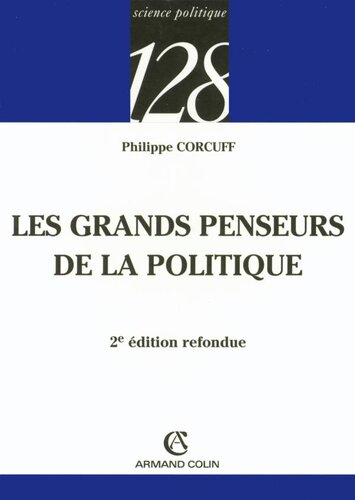 Les grands penseurs de la politique: Trajets critiques en philosophie politique