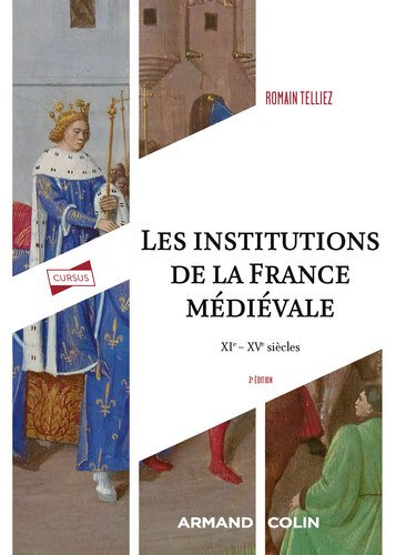 Les institutions de la France médiévale - 3e éd.: XIe-XVe siècle