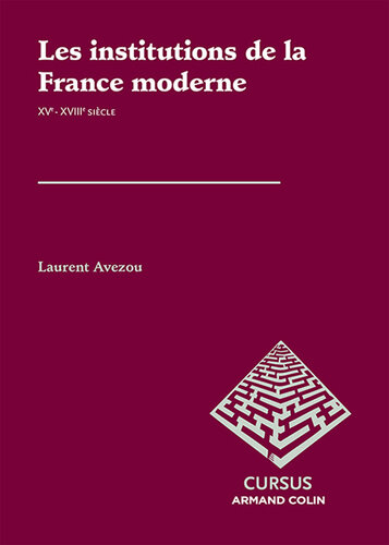 Les institutions de la France moderne: Les institutions de la France moderne