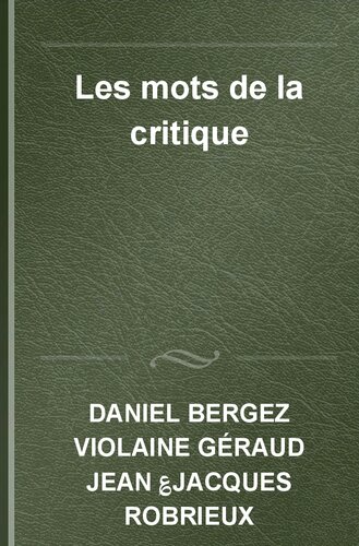 Les mots de la critique - 4e éd. - Vocabulaire de l'analyse littéraire: Vocabulaire de l'analyse littéraire