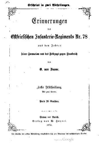 Erinnerungen des Ostfriesischen Infanterie-Regiments Nr. 78 aus den Jahren seiner Formation und des Feldzugs gegen Frankreich