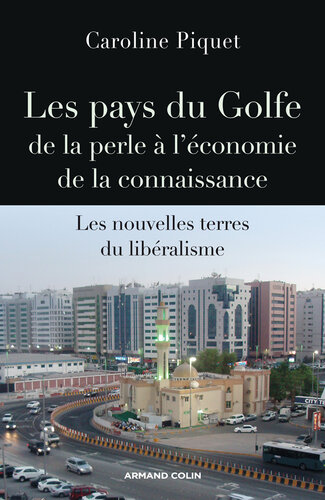 Les pays du Golfe de la perle à l'économie de la connaissance: Les nouvelles terres du libéralisme