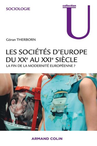 Les sociétés d'Europe du XXe au XXIe siècle: La fin de la modernité européenne ?